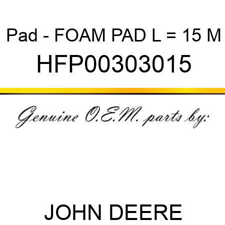 Pad - FOAM PAD, L = 1,5 M HFP00303015