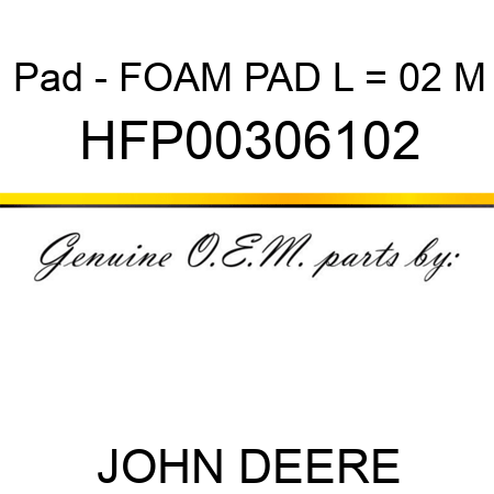 Pad - FOAM PAD L = 0,2 M HFP00306102