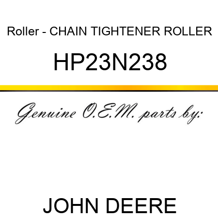 Roller - CHAIN TIGHTENER ROLLER HP23N238