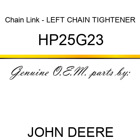 Chain Link - LEFT CHAIN TIGHTENER HP25G23