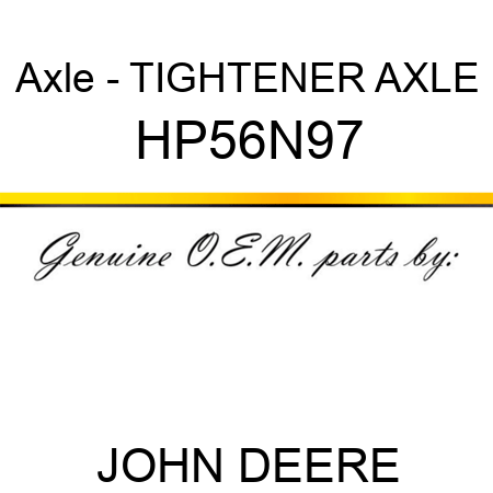Axle - TIGHTENER AXLE HP56N97
