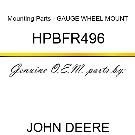 Mounting Parts - GAUGE WHEEL MOUNT HPBFR496