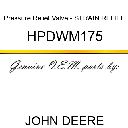 Pressure Relief Valve - STRAIN RELIEF HPDWM175