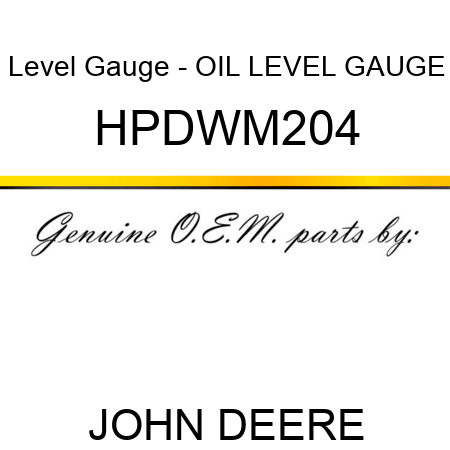 Level Gauge - OIL LEVEL GAUGE HPDWM204