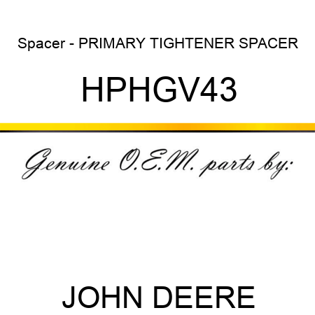 Spacer - PRIMARY TIGHTENER SPACER HPHGV43