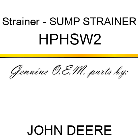 Strainer - SUMP STRAINER HPHSW2