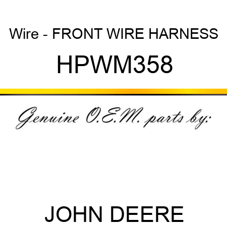 Wire - FRONT WIRE HARNESS HPWM358