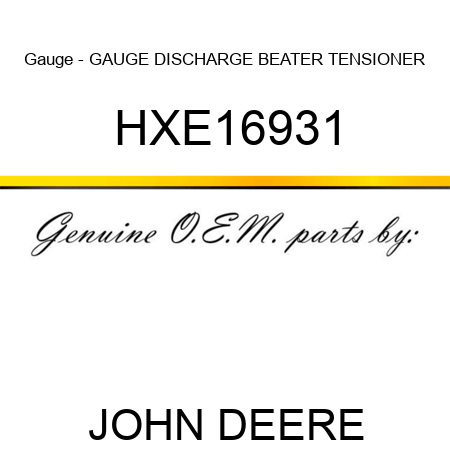 Gauge - GAUGE, DISCHARGE BEATER TENSIONER HXE16931