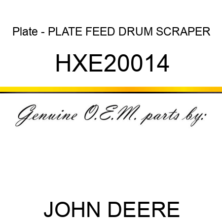Plate - PLATE, FEED DRUM SCRAPER HXE20014