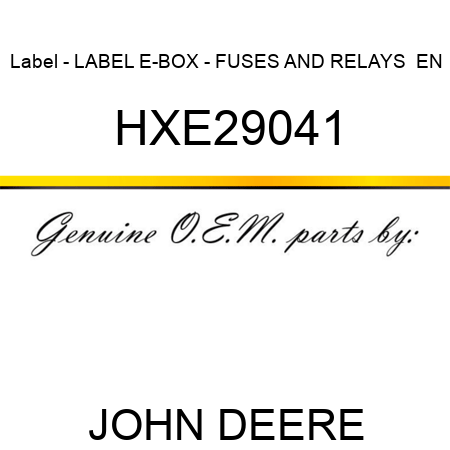 Label - LABEL, E-BOX - FUSES AND RELAYS  EN HXE29041