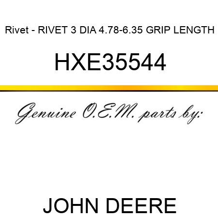 Rivet - RIVET, 3 DIA, 4.78-6.35 GRIP LENGTH HXE35544