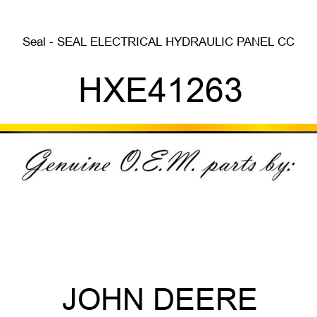 Seal - SEAL, ELECTRICAL HYDRAULIC PANEL CC HXE41263