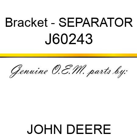 Bracket - SEPARATOR J60243