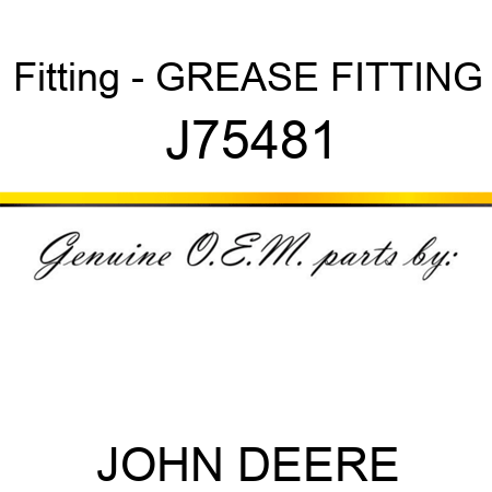 J75481 Fitting - GREASE FITTING JOHN DEERE OEM part buy J75481 Fitting ...