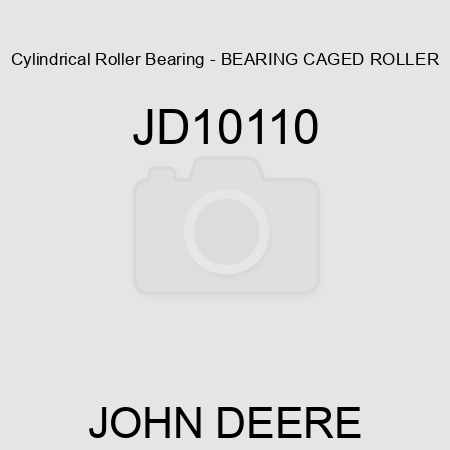 Cylindrical Roller Bearing - BEARING, CAGED ROLLER JD10110