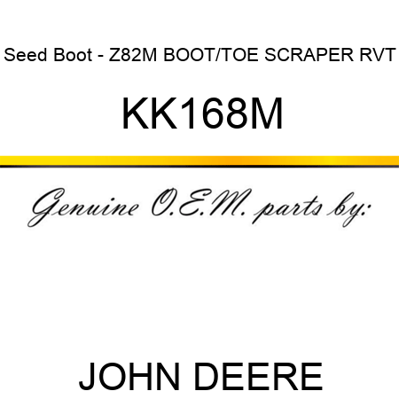 Seed Boot - Z82M BOOT/TOE SCRAPER RVT KK168M
