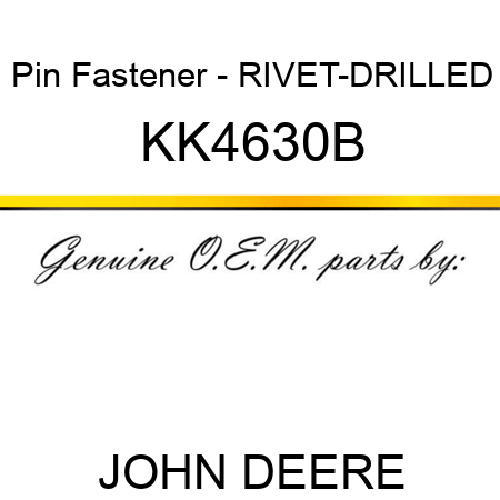Pin Fastener - RIVET-DRILLED KK4630B