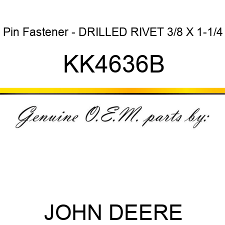 Pin Fastener - DRILLED RIVET, 3/8 X 1-1/4 KK4636B