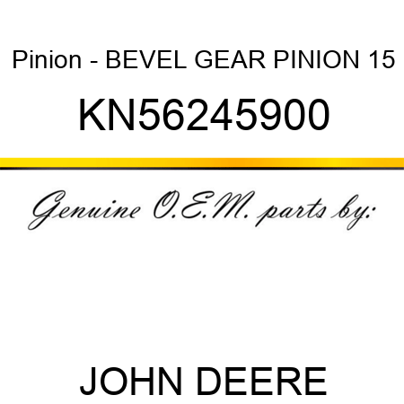 Pinion - BEVEL GEAR PINION 15 KN56245900