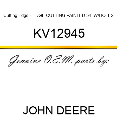 Cutting Edge - EDGE, CUTTING PAINTED 54  W/HOLES KV12945