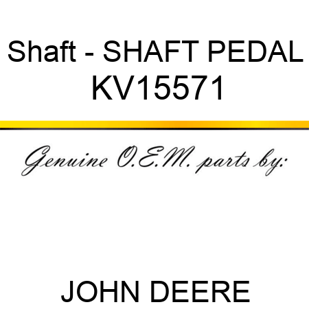 Shaft - SHAFT, PEDAL KV15571