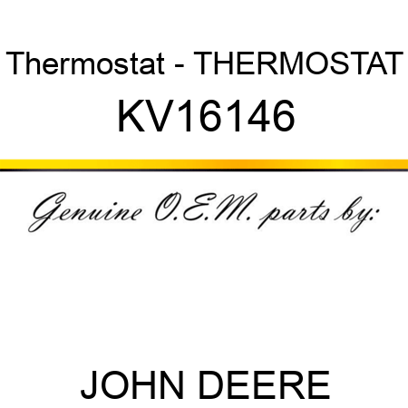 Thermostat - THERMOSTAT KV16146