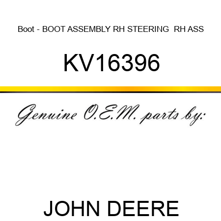 Boot - BOOT ASSEMBLY, RH STEERING , RH ASS KV16396