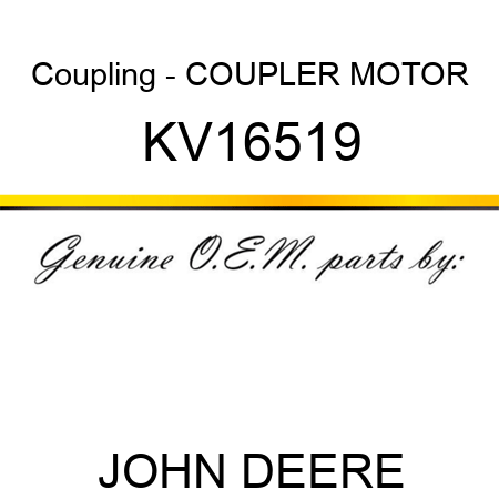 Coupling - COUPLER, MOTOR KV16519