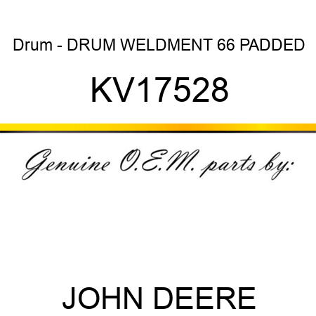 Drum - DRUM WELDMENT, 66 PADDED KV17528