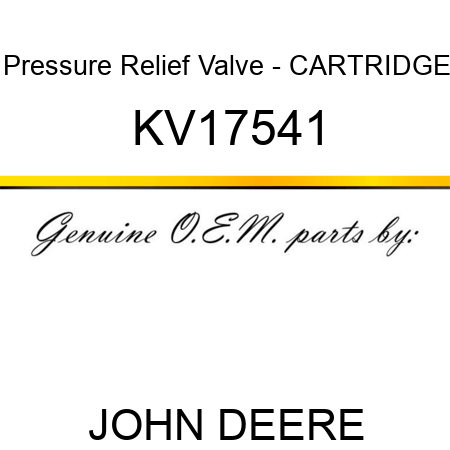 Pressure Relief Valve - CARTRIDGE KV17541