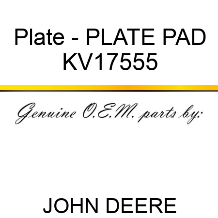 Plate - PLATE, PAD KV17555