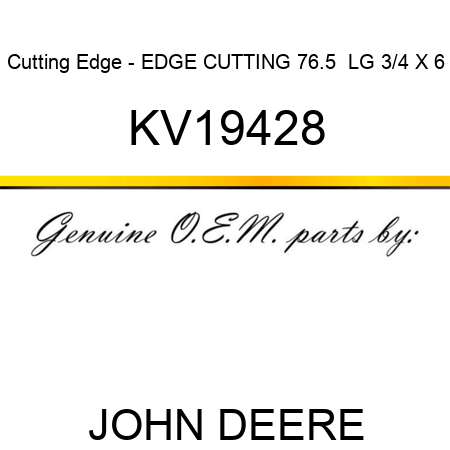 Cutting Edge - EDGE, CUTTING 76.5  LG 3/4 X 6 KV19428