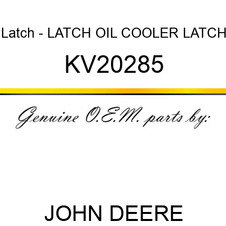Latch - LATCH OIL COOLER, LATCH KV20285