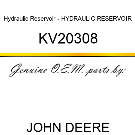 Hydraulic Reservoir - HYDRAULIC RESERVOIR KV20308
