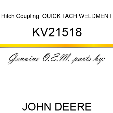 Hitch Coupling  QUICK TACH WELDMENT KV21518