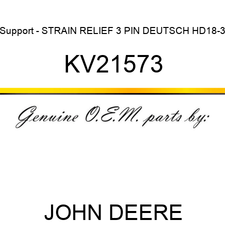 Support - STRAIN RELIEF, 3 PIN DEUTSCH HD18-3 KV21573
