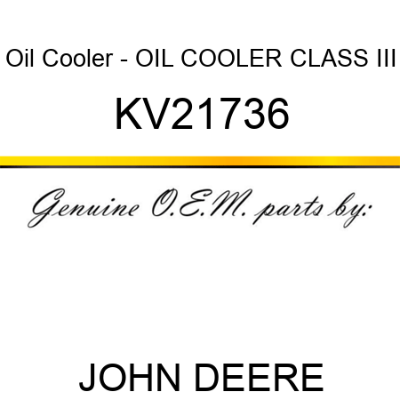 Oil Cooler - OIL COOLER, CLASS III KV21736