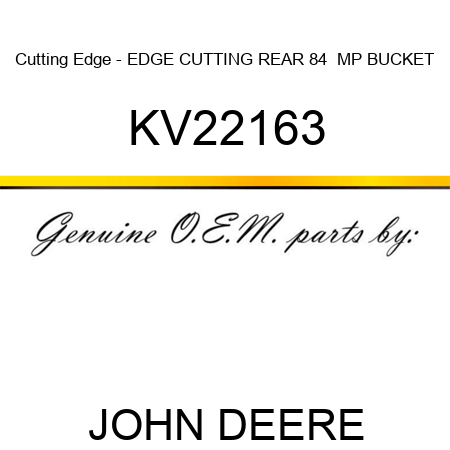 Cutting Edge - EDGE, CUTTING REAR, 84  MP BUCKET KV22163