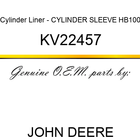 Cylinder Liner - CYLINDER SLEEVE, HB100 KV22457