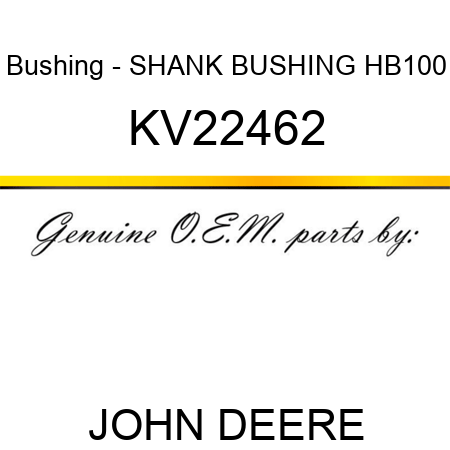 Bushing - SHANK BUSHING, HB100 KV22462