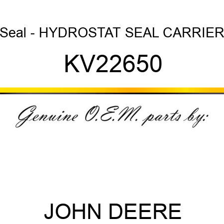 Seal - HYDROSTAT SEAL CARRIER KV22650