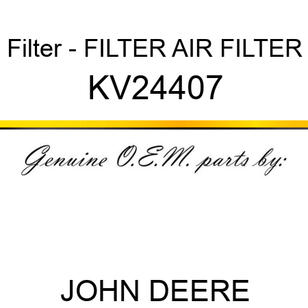 Filter - FILTER AIR FILTER KV24407