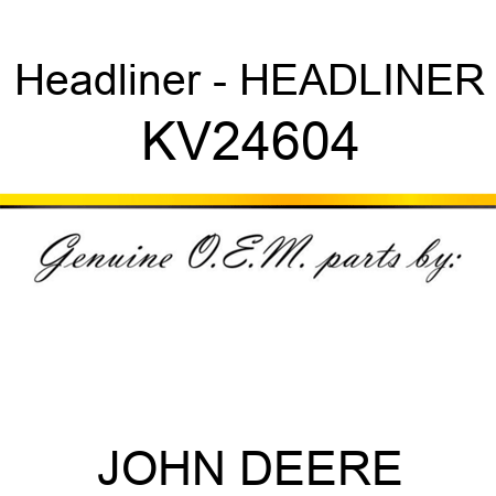 Headliner - HEADLINER KV24604