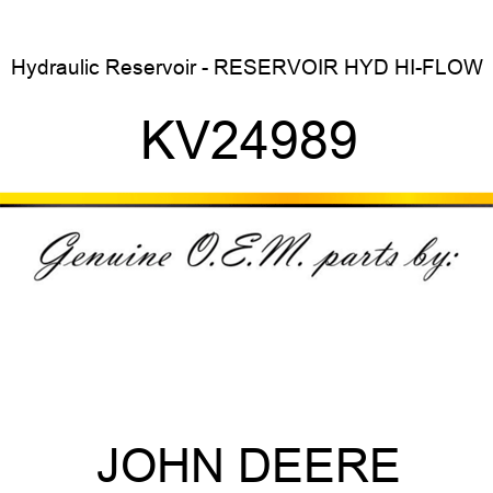 Hydraulic Reservoir - RESERVOIR, HYD HI-FLOW KV24989