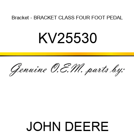 Bracket - BRACKET CLASS FOUR FOOT PEDAL KV25530