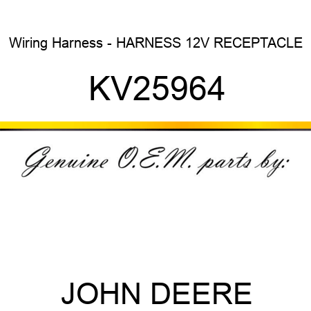 Wiring Harness - HARNESS, 12V RECEPTACLE KV25964