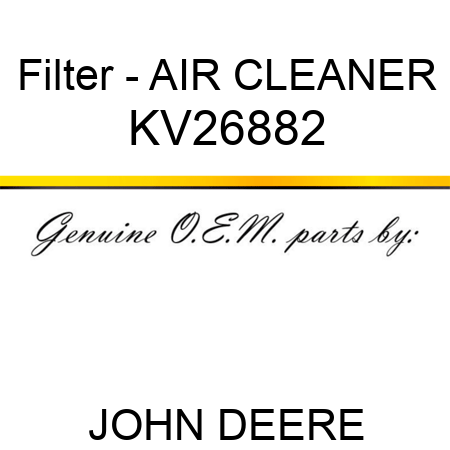 Filter - AIR CLEANER KV26882