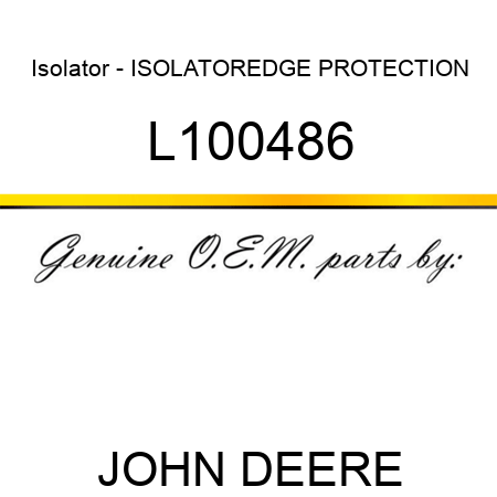 Isolator - ISOLATOR,EDGE PROTECTION L100486