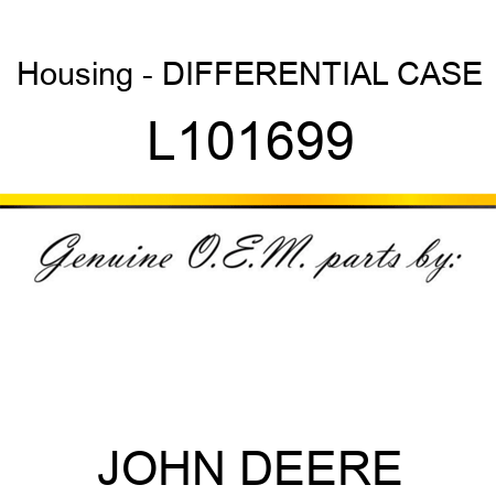 Housing - DIFFERENTIAL CASE L101699