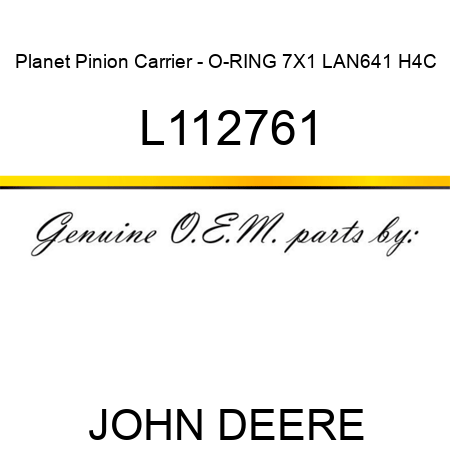 Planet Pinion Carrier - O-RING, 7X1 LAN641 H4C L112761